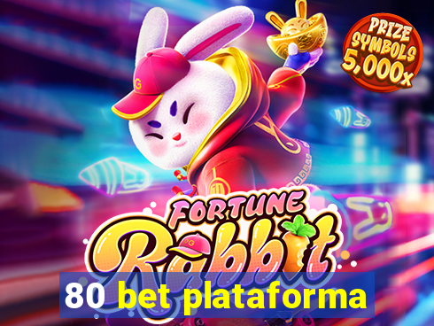 80 bet plataforma